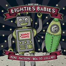 Load image into Gallery viewer, Eighties Babies 5: More Awesome '80s Go Lullaby