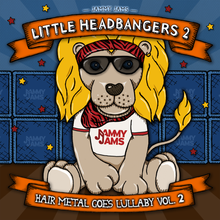 Load image into Gallery viewer, Little Headbangers 2: Hair Metal Goes Lullaby, Vol. 2