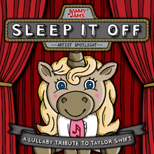 Load image into Gallery viewer, Sleep It Off: A Lullaby Tribute To Taylor Swift