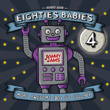 Load image into Gallery viewer, Eighties Babies 4: More Awesome '80s Go Lullaby