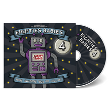 Load image into Gallery viewer, Eighties Babies 4: More Awesome '80s Go Lullaby