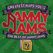 Load image into Gallery viewer, Greatest Naps, Vol. 2: The Best of Jammy Jams
