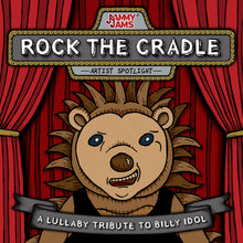 Load image into Gallery viewer, Rock The Cradle: A Lullaby Tribute To Billy Idol
