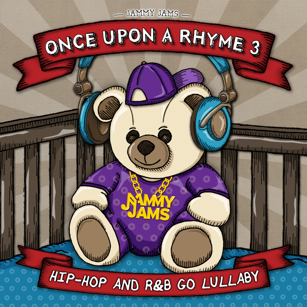 Once Upon A Rhyme 3: Hip-Hop and R&B Go Lullaby