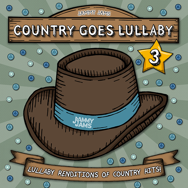 Country Goes Lullaby 3: Lullaby Renditions of Country Hits