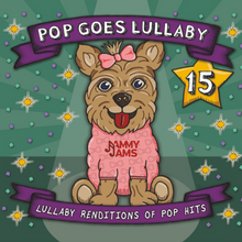 Load image into Gallery viewer, Pop Goes Lullaby 15 {Multiple Formats}
